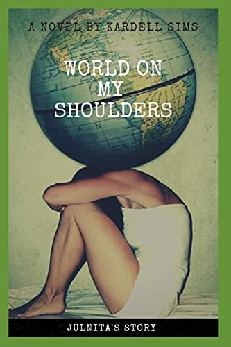 World on My Shoulders Julnita's Story