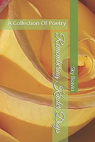 Remembering Kinder Days A Collection Of Poetry