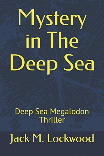 Mystery in The Deep Sea Deep Sea Megalodon Thriller
