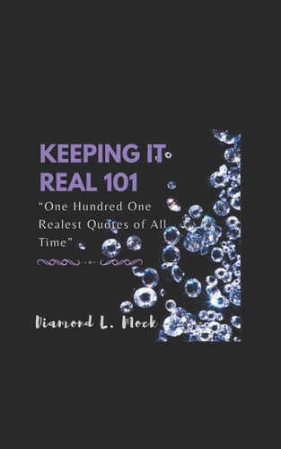 Keeping It Real 101