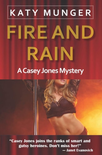 Fire and Rain A Casey Jones Mystery