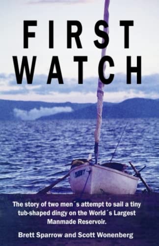 First Watch The Story of Two Men ́s Attempt to Sail a Tiny Tub-shaped Dingy on the World ́s Largest Manmade Reservoir.