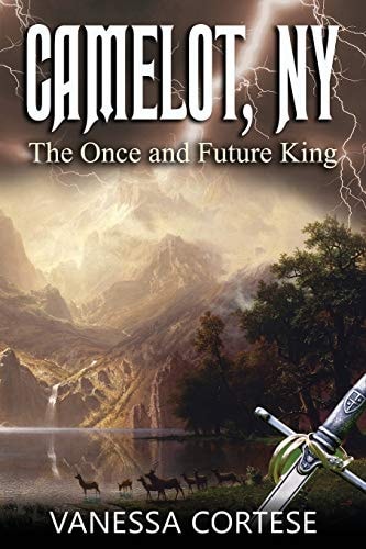 Camelot, NY The Once and Future King