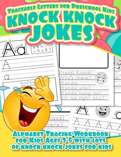 Traceable Letters for Preschool Kids Knock Knock Jokes Alphabet Tracing Workbook for Kids Ages 3 - 5 with Lots of Knock Knock Jokes for Kids