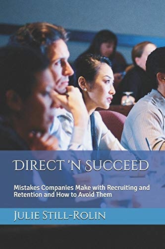 Direct 'n Succeed Mistakes Companies Make with Recruiting and Retention and How to Avoid Them
