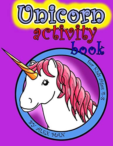 Unicorn Activity Book A Fun Activity Book for Kids & Unicorn Lovers W/ Puzzles, Coloring Pages, Word Search, Mazes and Much More! Suitable for Ages 4 - 8. (Black and White Version)