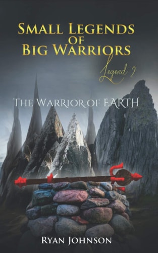 Small Legends of Big Warriors (Legend 2) The Warrior of Earth