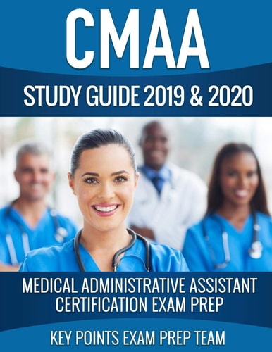 CMAA Study Guide 2019 & 2020 Medical Administrative Assistant Certification Exam Prep