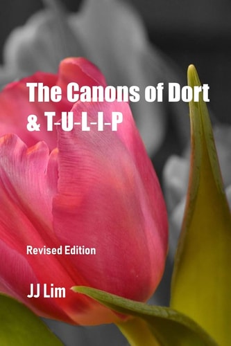 The Canons of Dort and TULIP