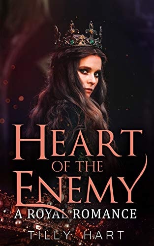 Heart of the Enemy A Royal Romance