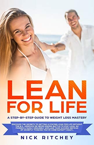 Lean for Life A Step-By-Step Guide to Weight Loss Mastery