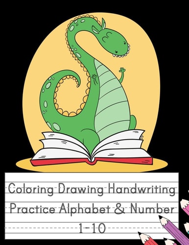 Coloring Drawing Handwriting Practice Alphabet & Number Workbook For Preschoolers Pre K, Kindergarten and Kids Ages 3-5 Drawing And Writing With Cute Dinosaur Book Cover (Vol.1)