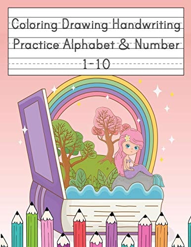 Coloring Drawing Handwriting Practice Alphabet & Number Workbook For Preschoolers Pre K, Kindergarten and Kids Ages 3-5 Drawing And Writing With Cute Mermaid Book Cover (Vol.3)
