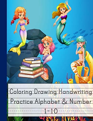 Coloring Drawing Handwriting Practice Alphabet & Number Workbook For Preschoolers Pre K, Kindergarten and Kids Ages 3-5 Drawing And Writing WithCute Mermaid Book Cover (Vol.4)