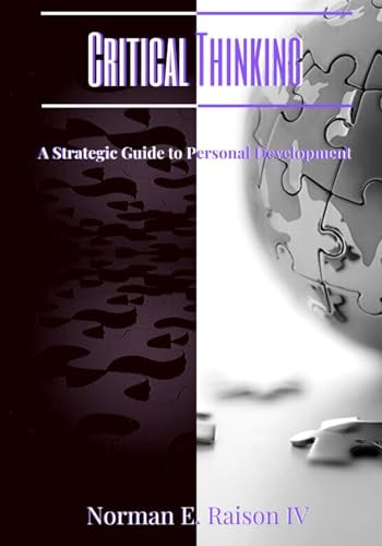 Critical Thinking A Strategic Guide to Personal Development