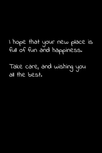 I Hope That Your New Place Is Full of Fun and Happiness. Take Care, and Wishing You All the Best Perfect Goodbye Gift to Coworker / Going Away Gift for Your Co Worker, Boss, Manager, Employee