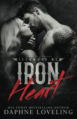 Iron Heart (Lords of Carnage Ironwood MC)