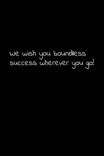 We Wish You Boundless Success Wherever You Go! Perfect Goodbye Gift to Coworker / Going Away Gift for Your Co Worker, Boss, Manager, Employee.
