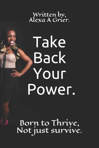 Take Back Your Power Born to Thrive, Not Just Survive