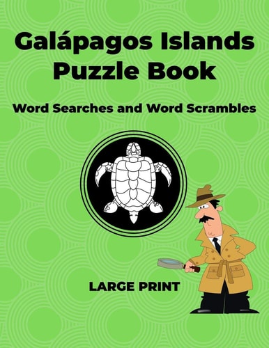Galapagos Islands Puzzle Book Word Searches and Word Scrambles