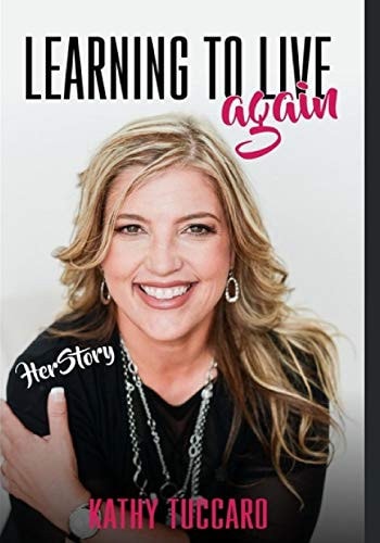 HerStory Volume 1 - Kathy Tuccaro Learning To Live Again
