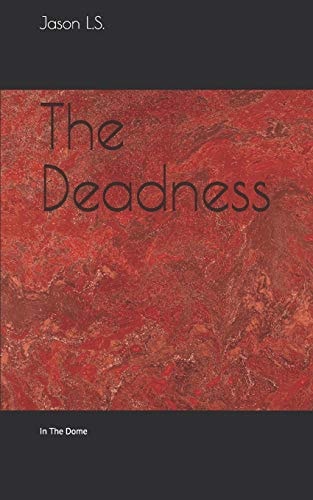 The Deadness : In the Dome