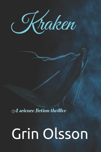 Kraken A Science Fiction Thriller