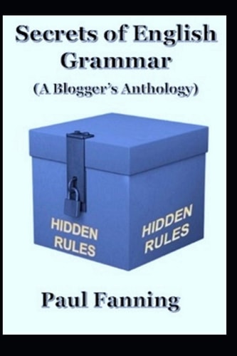 Secrets of English Grammar A Blogger's Anthology