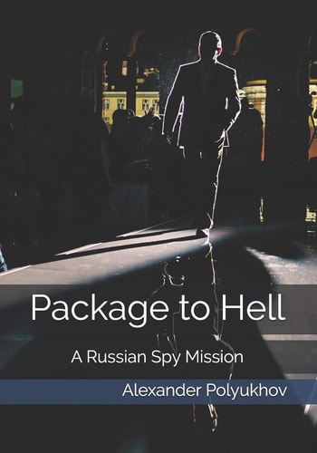 Package to Hell A Russian Spy Mission