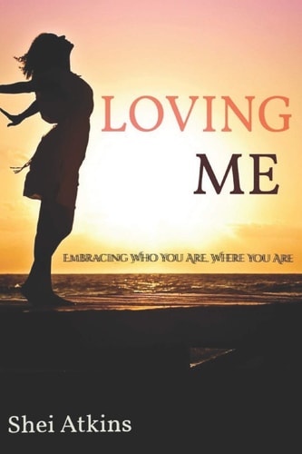 Loving Me Embracing Who You Are, Where You Are