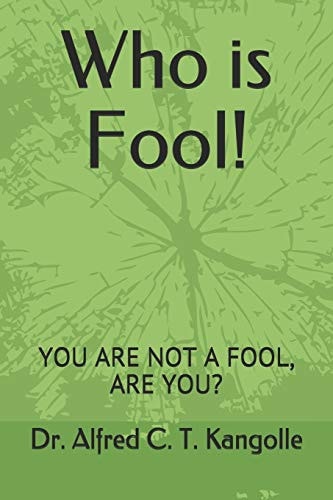 Who Is Fool! You Are Not a Fool, Are You?