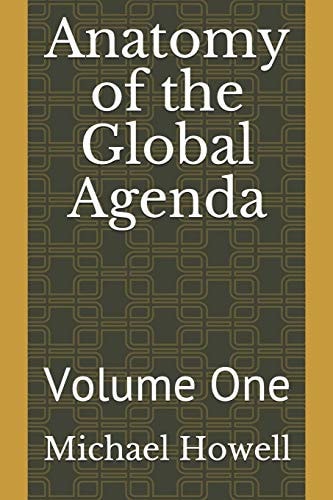 Anatomy of the Global Agenda Volume One