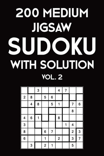 200 Medium Jigsaw Sudoku With Solution Vol. 2 9x9, Puzzle Book, 2 Puzzles Per Page