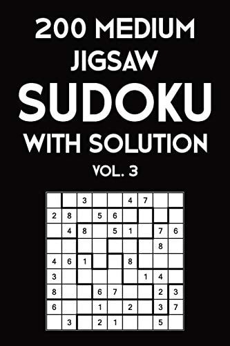 200 Medium Jigsaw Sudoku With Solution Vol. 3 9x9, Puzzle Book, 2 Puzzles Per Page