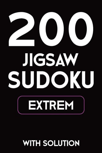 200 Jigsaw Sudoku Extrem With Solution 9x9, Puzzle Book, 2 Puzzles Per Page