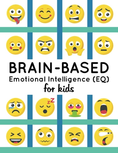 Brain-Based Emotional Intelligence (EQ) for Kids!