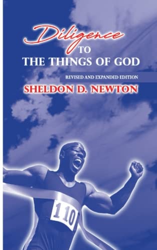 Diligence To The Things Of God Revised And Expanded Edition