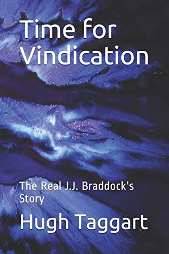 Time For Vindication The Real J.J. Braddock's Story