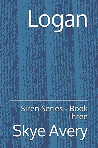 Logan Siren Series - Book Three