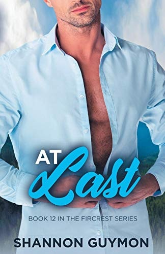 At Last Book 12 in the Fircrest Series
