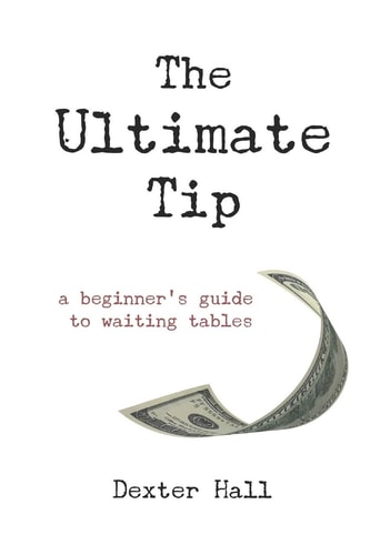 The Ultimate Tip A Beginner's Guide to Waiting Tables