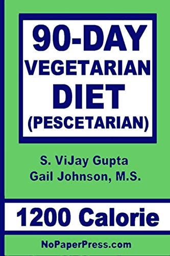 90-Day Vegetarian Diet - 1200 Calorie Pescetarian