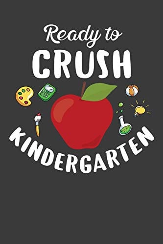 Ready To Crush Kindergarten First Day of School Kid's Adventure Book