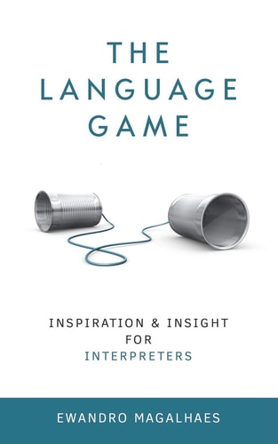 The Language Game Inspiration and Insights for Interpreters