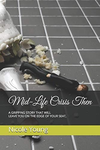 Mid-Life Crisis Then A Gripping Story That Will Leave You on the Edge of Your Seat,