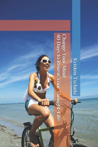 Change Your Mind 40 Days to Renew Your Thought-Life