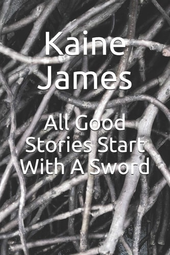 All Good Stories Start With A Sword