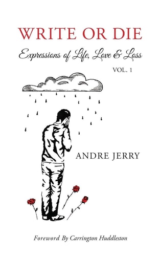 Write Or Die Expressions of Life, Love & Loss
