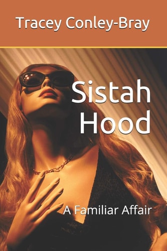 Sistah Hood A Familiar Affair