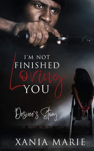 I'm Not Finished Loving You Desiree's Story